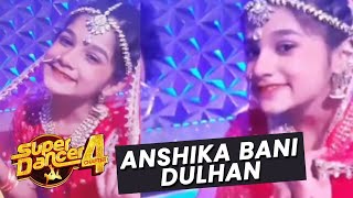 Super Dancer 4 NEW Episode | Wedding Theme | Anshika Rajput Bani Dulhan
