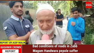 Bad conditions of roads in Zabb Magam Handwara pepole suffer