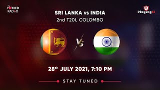 LIVE : INDIA vs SRI LANKA 2ND T20I | DIGITAL AUDIO COMMENTARY I 2021
