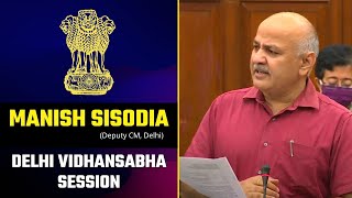 Hon'ble Deputy CM Shri Manish Sisodia addressing in Delhi Vidhansabha
