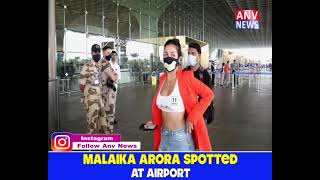 MALAIKA ARORA SPOTTED AT AIRPORT