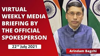 Virtual Weekly Media Briefing by the Official Spokesperson ( 22nd July 2021)