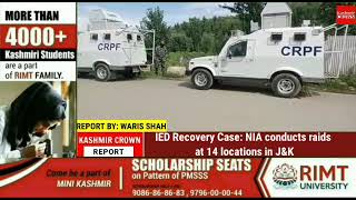 IED Recovery Case: NIA conducts raids at 14 locations in J&K