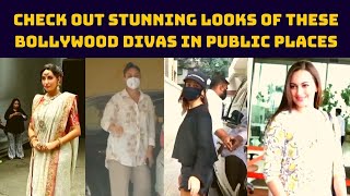 Check Out Stunning Looks Of These Bollywood Divas In Public Places |  Catch News