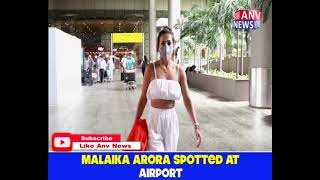 MALAIKA ARORA SPOTTED AT AIRPORT