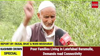 Poor Families Living in Latefabad Baramulla, Demands road Connectivity