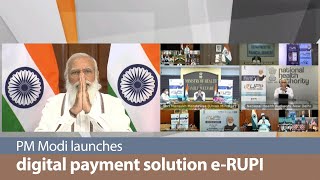 PM Modi launches digital payment solution e-RUPI | PMO