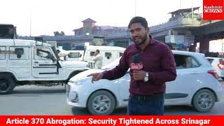 Article 370 Abrogation: Security Tightened Across Srinagar District