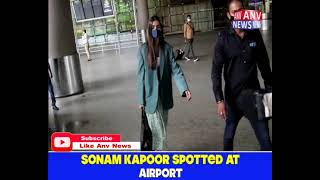 SONAM KAPOOR SPOTTED AT AIRPORT