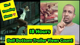 Bell Bottom Trailer Views Count In 18 Hours, Trending On No.1 On YouTube, Don't Worry Badhiya Hai