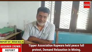 Tipper Association Kupwara held peace full protest, Demand Relaxation in Mining.