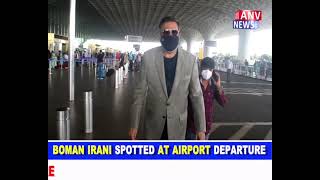 BOMAN IRANI SPOTTED AT AIRPORT DEPARTURE