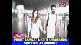 PULKIT SAMRAT & KRITI KHARBANDA SPOTTED AT AIRPORT