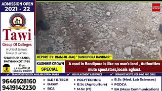 A road in Bandipora is like no man's land , Authorities mute spectators,locals aghast.