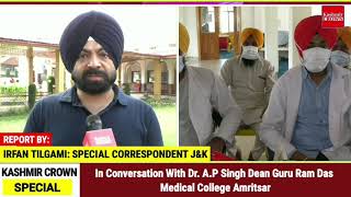 In Conversation With Dr. A.P Singh Dean Guru Ram Das Medical College Amritsar