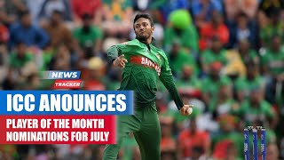 ICC Announced The July Nominees For The Player Of The Month Award And More Cricket News