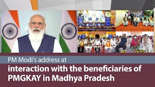 PM Modi interacts with beneficiaries of Pradhan Mantri Garib Kalyan Anna Yojana in Madhya Pradesh