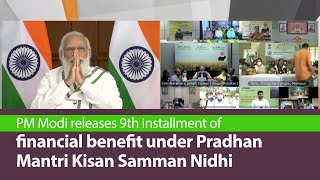 PM Modi releases next installment of financial benefit under Pradhan Mantri Kisan Samman Nidhi | PMO