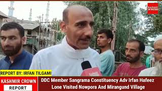DDC Member Sangrama Constituency Adv Irfan Hafeez Lone Visited Nowpora And Mirangund Village