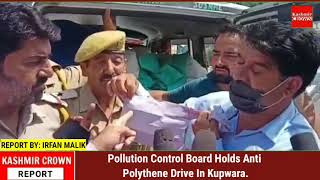 Pollution Control Board Holds Anti Polythene Drive In Kupwara.