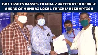 BMC Issues Passes To Fully Vaccinated People Ahead Of Mumbai Local Trains’ Resumption | Catch News