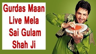 Gurdas Maan Live Mela Sai Gulam Shah Ji || 12th Uras Nakodar || 02 May 2020 ||