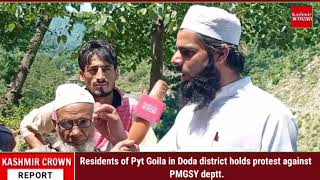 Residents of Pyt Goila in Doda district holds protest against PMGSY deptt.