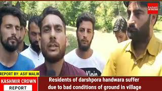 Residents of darshpora handwara suffer due to bad conditions of ground in village