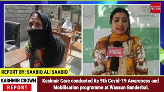 Kashmir Care conducted its 9th Covid-19 Awareness and Mobilisation programme at Wassun Ganderbal