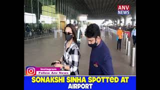 SONAKSHI SINHA SPOTTED AT AIRPORT