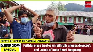 Faithful place treated unfaithfully alleges devotee's and Locals of Baba Reshi Tangmarg