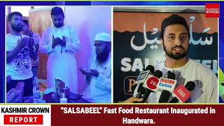 "SALSABEEL" Fast Food Restaurant Inaugurated in Handwara.