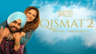 Qismat 2 | Ammy Virk | Sargun Mehta | Releasing Date Announce| New Punjabi Movie 2020| Dainik Savera