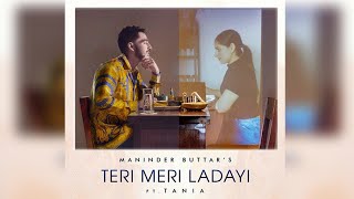 Tere Meri Ladayi | Maninder Buttar | Tania | New Punjabi Song 2020 | Dainik Savera
