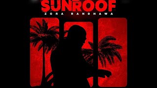 Sunroof l Zora Randhawa l Karan Aujla l Rupan Bal l New Punjabi Song 2020