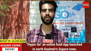 "Hyper Go" an online food App launched in north Kashmir's Sopore town.