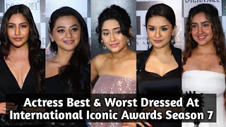 Actress Best & Worst Dressed At International Iconic Awards Season 7 - Bollywoodflash