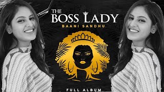 The Boss Lady l Baani Sandhu l Latest Tracks 2020 l Dainik Savera