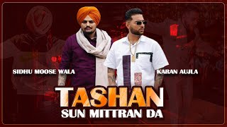 Tashan : Sidhu Moose Wala Feat. Karan Aujla l First Ever Collabration l New Punjabi Song 2020