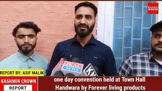 one day convention held at Town Hall Handwara by Forever living products