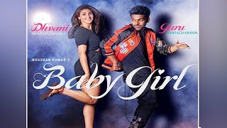 Baby Girl l Guru Randhawa Ft. Dhvani Bhanushali l Latest Song 2020 l Dainik Savera