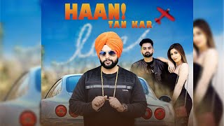 Haan Kar De l Harrie PArmar l Latest Punjabi Song 2020 l Dainik Savera