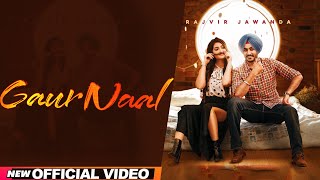 Gaur Naal : Rajvir Jawanda l Official Music Video l Latest Punjabi Song 2020 l Dainik Savera