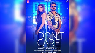 I DON'T CARE | Khan Bhaini | Shipra Goyal | Latest Punjabi Song 2020 | Dainik Savera