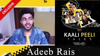 Kaali Peeli Tales | Six Short Stories | Director Adeeb Rais Exclusive Interview