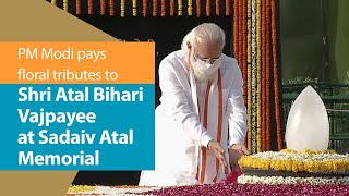 PM Modi pays floral tributes to Shri Atal Bihari Vajpayee at Sadaiv Atal Memorial in Delhi |PMO