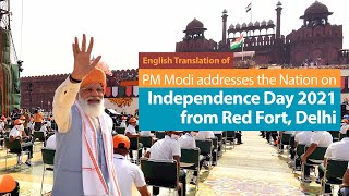 75th Independence Day 2021: PM Modi addresses the Nation from Red Fort, Delhi | English Translation
