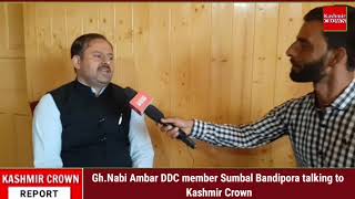 Gh.Nabi Ambar DDC member Sumbal Bandipora talking to Kashmir Crown