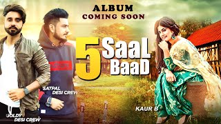 5 Saal Baad | Kaur B | Desi Crew | New Album | First Look | Coming Soon | Dainik Savera