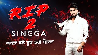 RIP 2 | Singga | New Punjabi Song | coming Soon